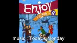 Enjoy English in 6ème and the music  Today s Monday [upl. by Stagg]