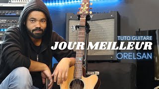 JOUR MEILLEUR  ORELSAN Tuto Guitare [upl. by Akinnej]