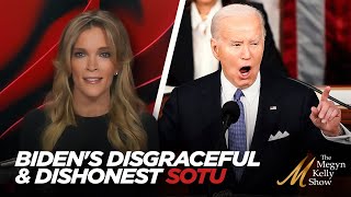 Megyn Kelly Breaks Down President Bidens Disgraceful Dishonest State of the Union Address [upl. by Dnomad]