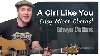 A Girl Like You Easy Guitar Lesson  Edwyn Collins [upl. by Adnoryt]