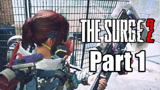 The Surge 2 2019 PS4 PRO Gameplay Walkthrough Part 1 No Commentary [upl. by Ycnej]