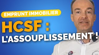 HCSF  L Assouplissement des Critères dEmprunt [upl. by Torre]