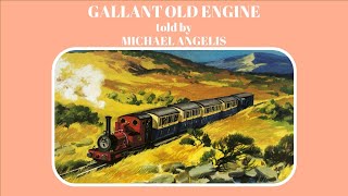 Gallant Old Engine Michael Angelis [upl. by Wolpert787]