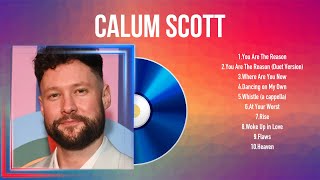 Calum Scott 2024 Album ✌ Calum Scott 2024 Top Songs ✌ Calum Scott 2024 Full Album [upl. by Cardew791]