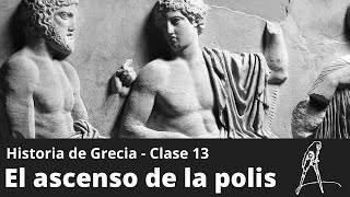 Historia de Grecia  Clase 13 El ascenso de la polis [upl. by Donatelli]