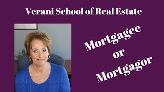 Mortgagee or Mortgagor  Verani School of Real Estate [upl. by Randie]