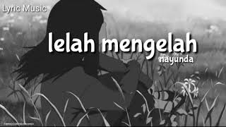 Nayunda  Lelah Mengalah  Lirik [upl. by Emse]