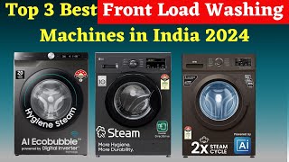 Top 3 Best Front Load Washing Machines in India 2024 ⚡ Best Front Load Washing Machine 2024 [upl. by Anigroeg]