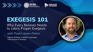 Exegesis 101 Why Every Believer Needs to Learn Proper Exegesis Webinar with Jason Peters [upl. by Oisacin]