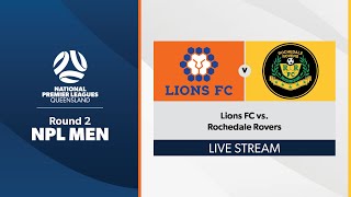 NPL Men Round 2  Lions FC vs Rochedale Rovers [upl. by Leahplar]