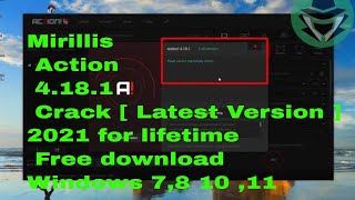 Mirillis Action 4181  Crack Latest Version 2020 for lifetime Free download [upl. by Enaitsirhc]