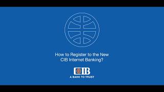 How to Register to the New CIB Internet Banking [upl. by Duwalt750]