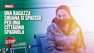 Una ragazza siriana si spaccia per una cittadina spagnola  Stop Border Control Roma Fiumicino [upl. by Apur]