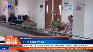 43 PASANG CALON PILKADA DI RIAU DINYATAKAN LAYAK SECARA KESEHATAN [upl. by Henning]