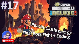 Peachs Castle part 02 🏰🏰  New Super Mario Bros U Deluxe Pt17 [upl. by Rheinlander254]