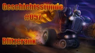 League of Legends Geschichtsstunde 057  Blitzcrank [upl. by Lavud494]