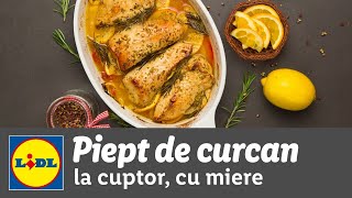 Piept de curcan la cuptor cu miere lamaie si portocala • reteta Bucataria Lidl [upl. by Paterson]