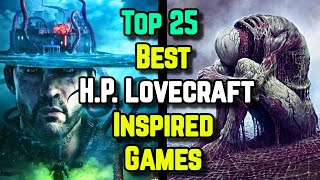 The Ultimate  25 Best Video Games Influenced by HP Lovecraft  Explored [upl. by Airekahs324]