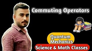 2COMMUTING OPERATORS  COMMUTING OPERATORS IN QUANTUM MECHANICS  COMMUTING OPERATORS EXAMPLE [upl. by Barrada]