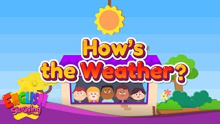 Hows the Weather  Weather Song  Nursery Rhymes  Educational Kids Songs  ESLEFL Music [upl. by Mannes]