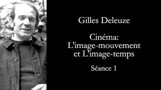 Deleuze Cinéma Limage mouvement et Limage temps séance 1 [upl. by Morrison]