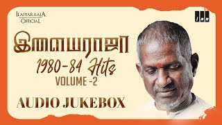 Ilaiyaraaja 198084 Hits Jukebox  Vol 2  Ilaiyaraaja Love Songs  Ilaiyaraaja 80s Hit Songs [upl. by Ahsiuqel]