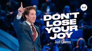 Dont Lose Your Joy  Joel Osteen [upl. by Almena]