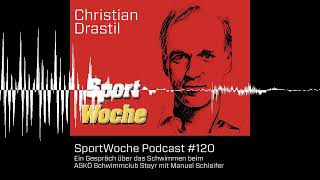 SportWoche Podcast 120 Ein Gespräch über das Schwimmen beim ASKÖ Schwimmclub Steyr mit Manuel S [upl. by Leddy446]