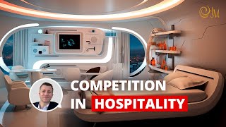 Competition in the Hospitality Industry  Examples Features Direct amp Indirect Competitors in 2023 [upl. by Fachini]