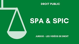 Les services publics administratifs SPA et les services publics industriels et commerciaux SPIC [upl. by Yrred]