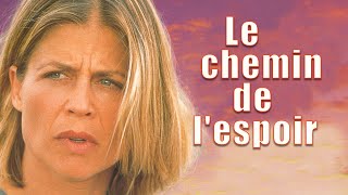 Le chemin de lespoir  Film Complet en Français  Linda Hamilton  Kevin Kilner  Sam Hennings [upl. by Ennavoj676]