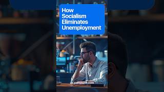 How Socialism Eliminates Unemployment shorts economy politics communism [upl. by Ycnan]