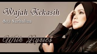 Siti Nurhaliza  Wajah Kekasih  With Lyrics [upl. by Siekram]