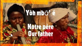 Yoh Mba Note père en Nufi Féfé Bafang Bamiléké [upl. by Nirrek]