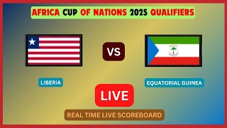 Liberia Vs Equatorial Guinea LIVE Score UPDATE Africa Cup of Nations qualifiers Football Oct 14 2024 [upl. by Torre]