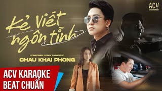 Karaoke  Kẻ Viết Ngôn Tình  Châu Khải Phong  Beat Tone Nam Chuẩn [upl. by Eniledgam]