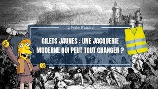 La Petite Histoire  Gilets jaunes  une jacquerie moderne qui peut tout changer [upl. by Zat]