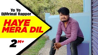 Haye Mera DIL Full Video  Alfaaz Feat Yo Yo DjMrinal Rapper [upl. by Paryavi]