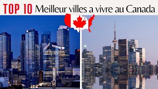 TOP 10 MEILLEURES VILLES où vivre AU CANADA 🇨🇦🇨🇦 [upl. by Neville]