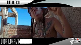 VIDA LOKA  MANIAKO BAÑUELOS  VIDEO OFICIAL [upl. by Asir458]