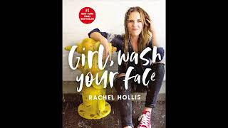 Girl Wash Your Face by Rachel Hollis  Full Audiobook [upl. by Airahcaz160]