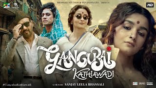 Gangubai Kathiawadi Full Movie HD  Alia Bhatt  Ajay Devgan  Vijay Raaz  Review amp Facts HD [upl. by Yenal]