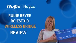 Ruijie Reyee RGEST310 Wireless Bridge  Video Review  Powertec Wireless Technology [upl. by Novyaj7]