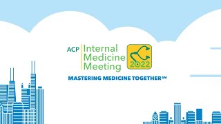 ACP Internal Medicine Meeting 2022 Early Bird Savings [upl. by Barden821]