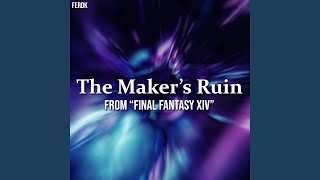 The Makers Ruin From quotFinal Fantasy XIVquot [upl. by Reginald]