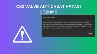 CS2 Valve Anti Cheat Hatası Çözümü [upl. by Sualkcin]