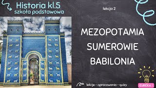 Historia klasa 5  lekcja 2  Mezopotamia Sumerowie Babilonia [upl. by Grissel926]