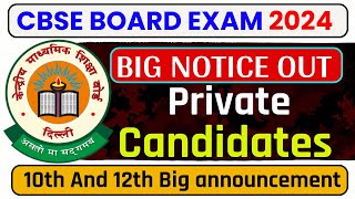 Big update For Class 10th amp 12th Private Candidates  Cbse Board Exam 2024 [upl. by Anidene]