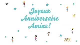 ♫ Joyeux Anniversaire Amine ♫ [upl. by Maddi]