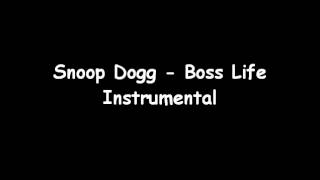 Snoop Dogg  Boss Life Instrumental [upl. by Efar]